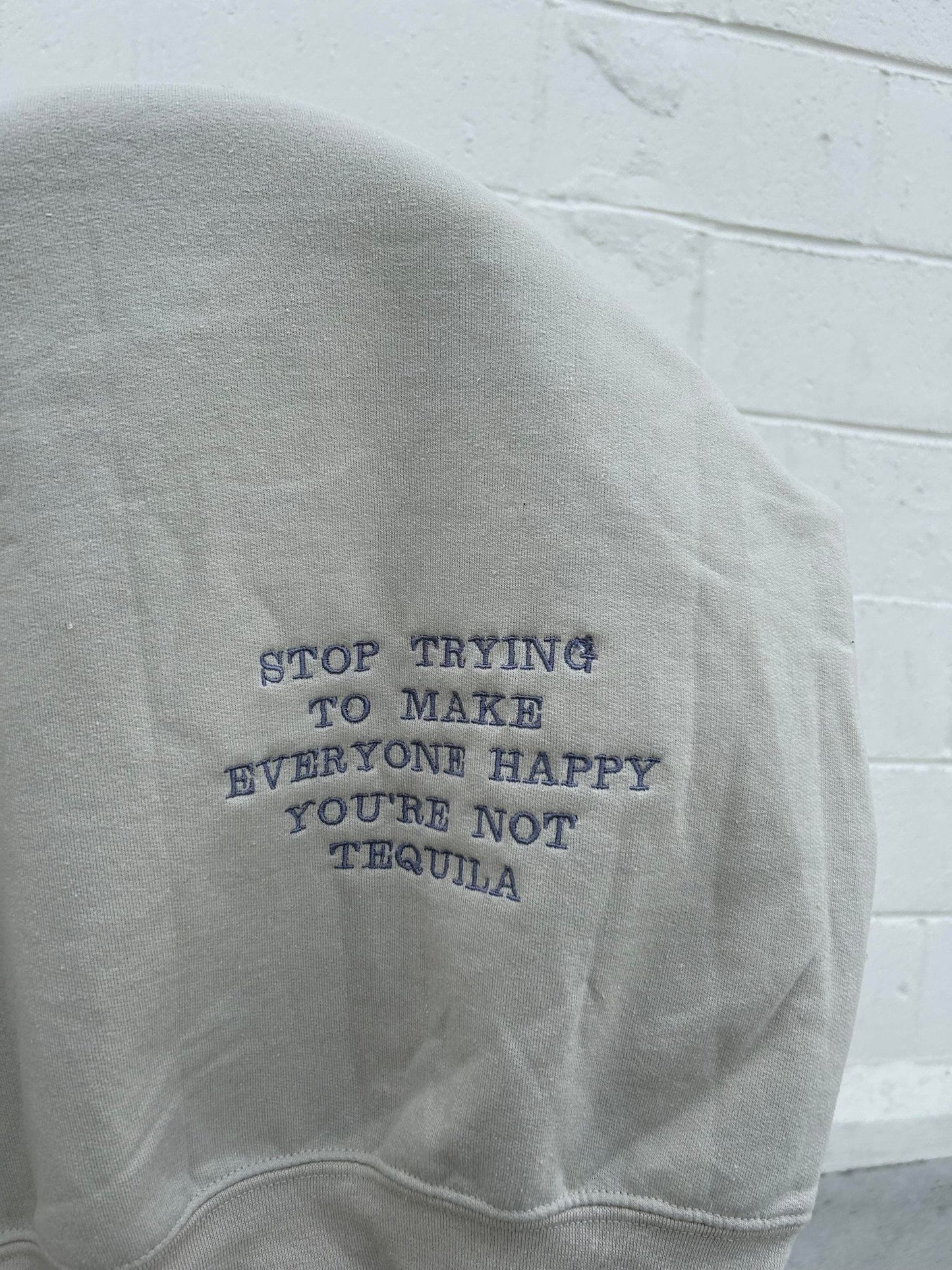 You're Not Tequila Embroidered Sweatshirt, Self Love