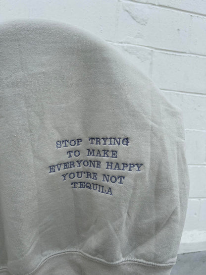 You're Not Tequila Embroidered Sweatshirt, Self Love
