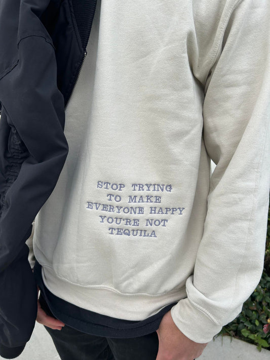 You're Not Tequila Embroidered Sweatshirt, Self Love