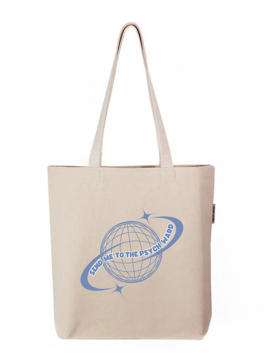 Send Me To The Psych Ward Organic Cotton Tote Bag